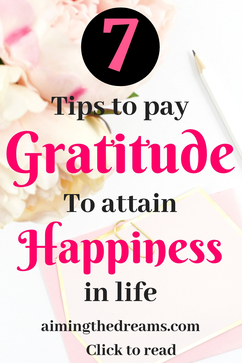 Practice gratitude to attain happiness and attract abundance in your life.