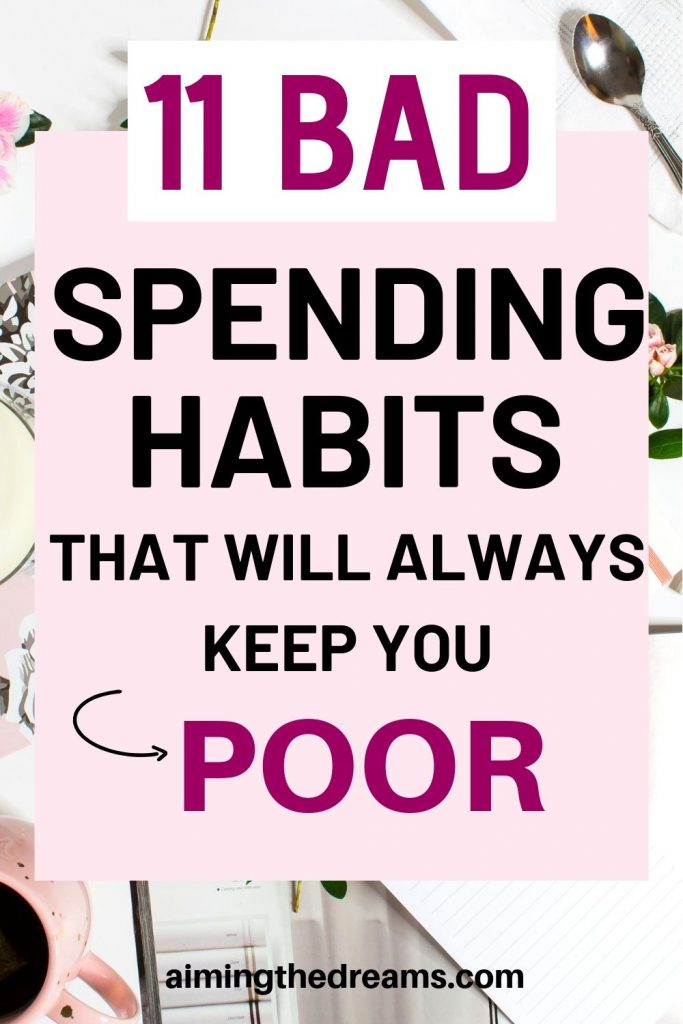 11 bad spending habits that will always keep you poor