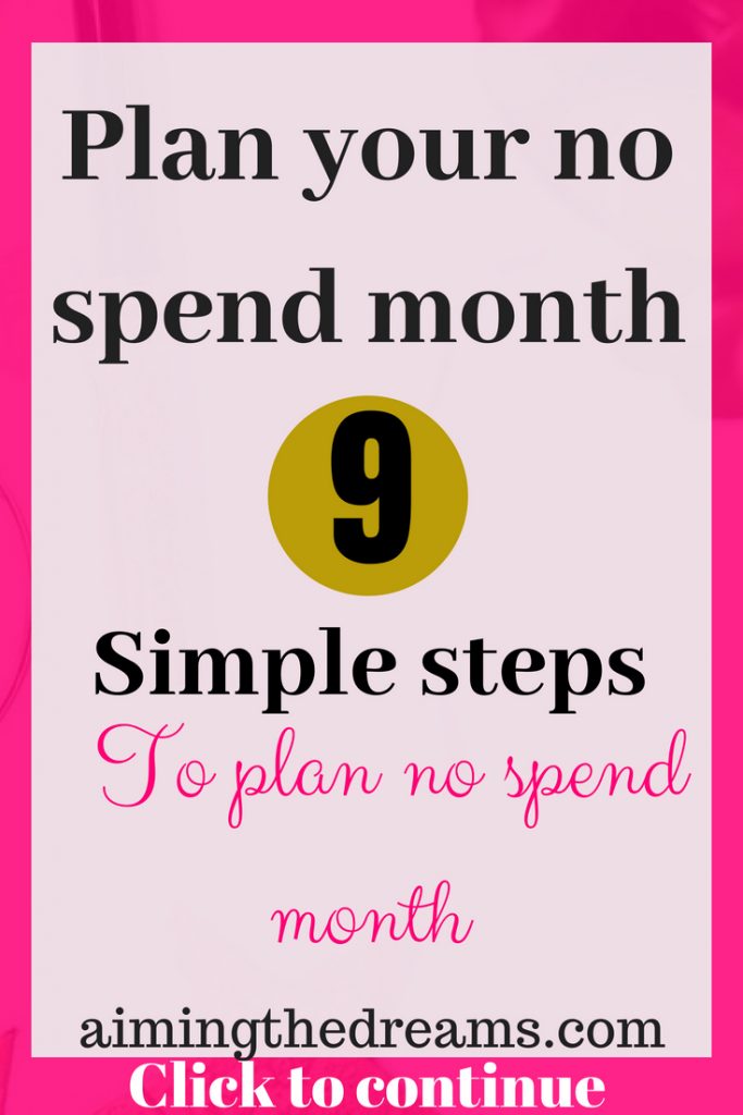 No spend month will let you control your spending. This way you will be able to save money to put into your saving account.