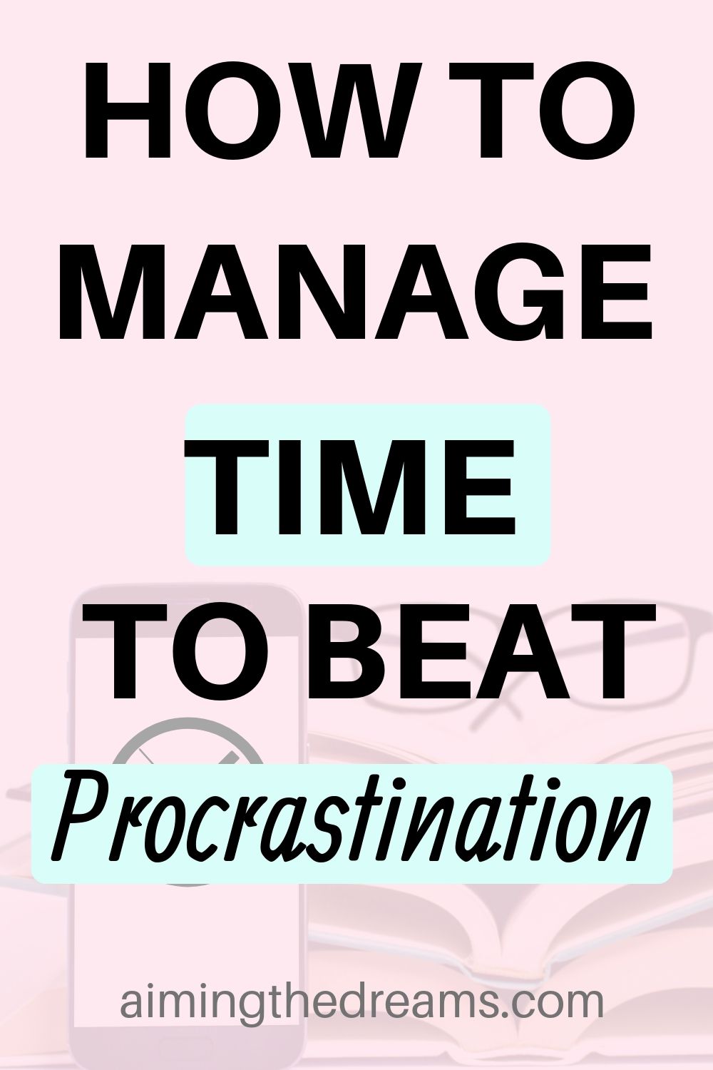 Time management strategies to beat procrastination