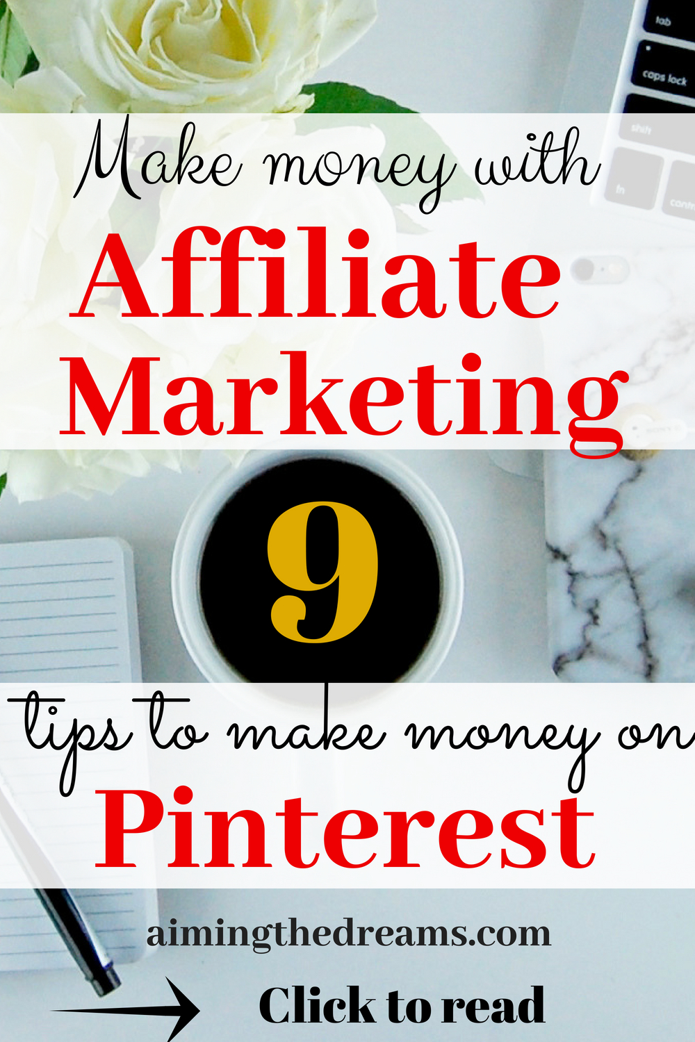 Tips to make with money with affilliate marketing on pinterest. Everybody loves passive income and it is good for stay at home mums. Click to read