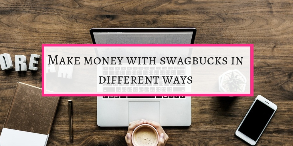 Make money with swagbucks