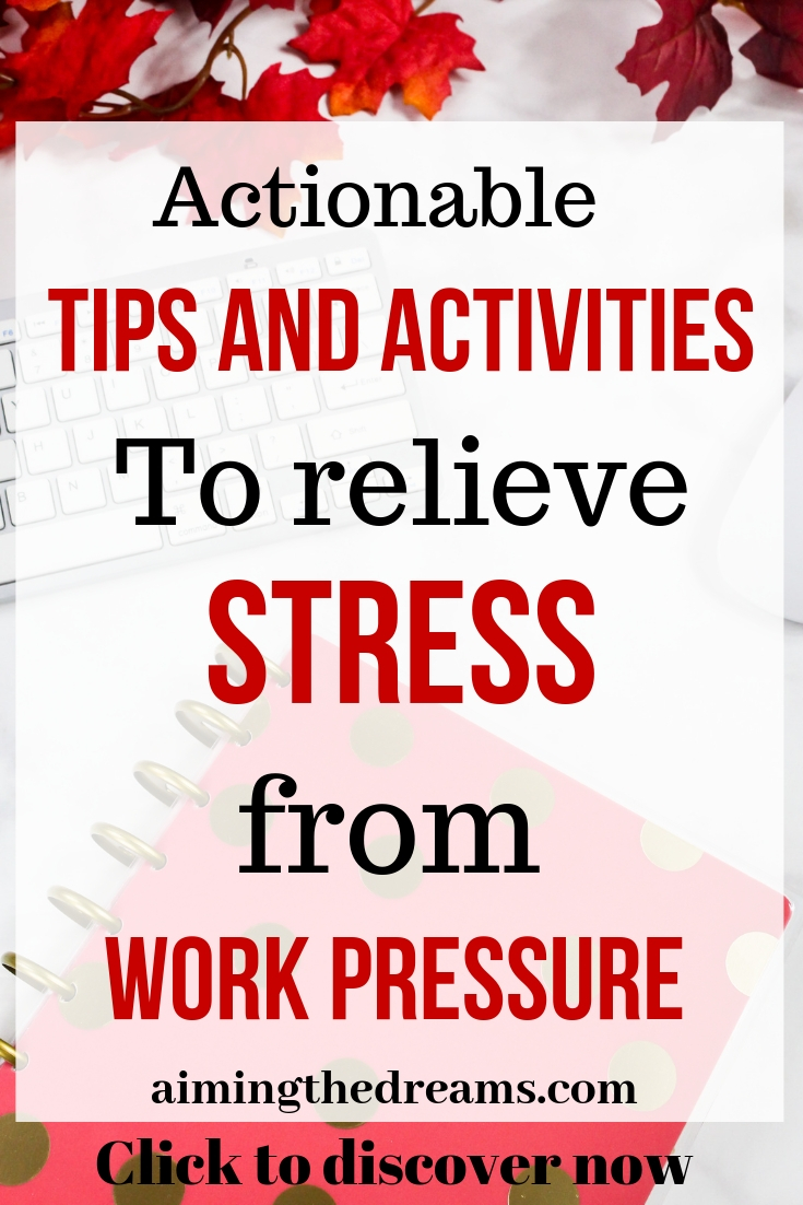 Actionable tips and activities to relieve stress from work pressure. Click to read.