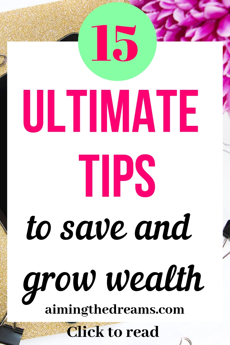 Ultimate tips to save and grow wealth with simple and actionable changes in your money management. Click to read. 