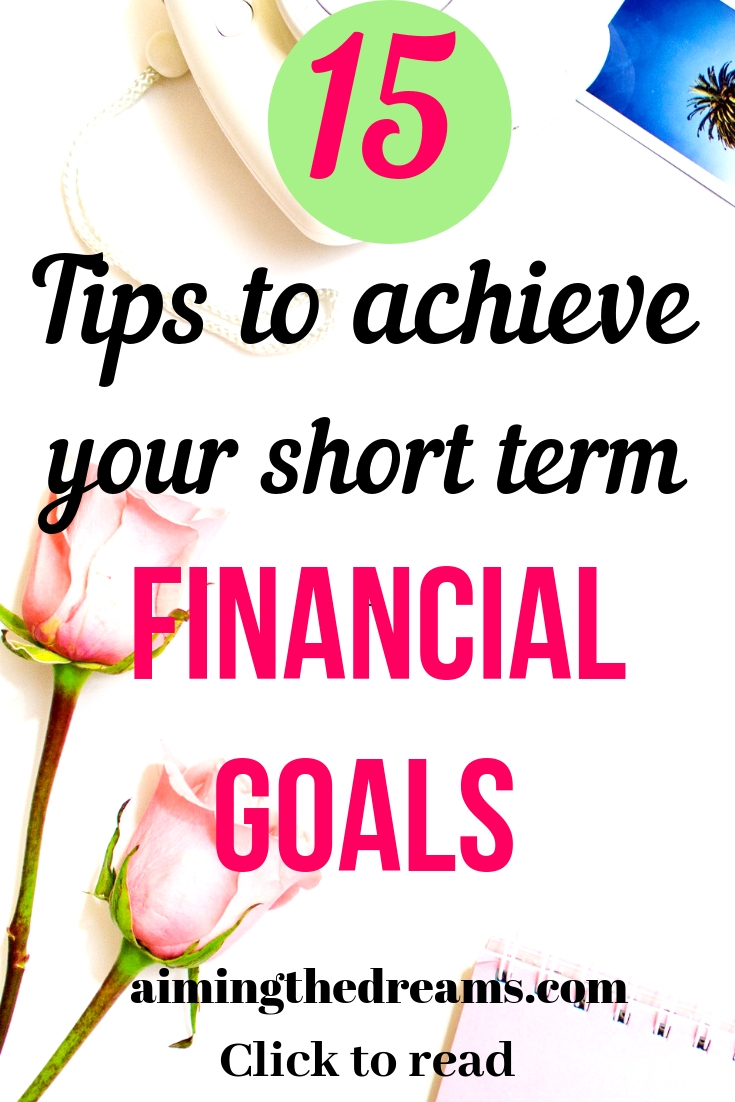 15 Tips to set your short term financial goals to secure your financial future. 