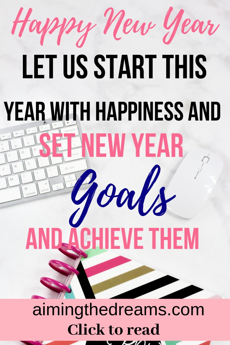 Let us start new year with happiness and set new year goals and achieve them to be successful in our lives. Click to read.