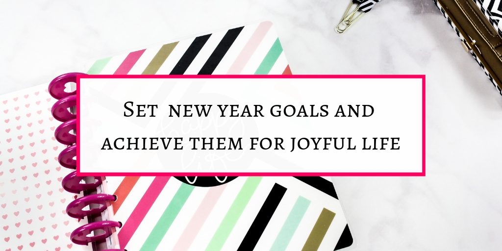 set new year goals and achieve them for happy life