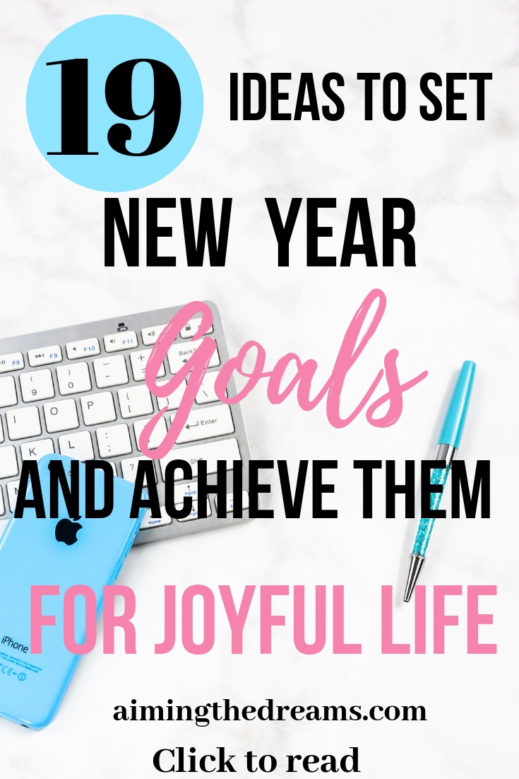 Ideas and tips to set new year goals and achieve them for joyful life. Setting goals really help in achieving success. Click to read @aimingthedreams.com