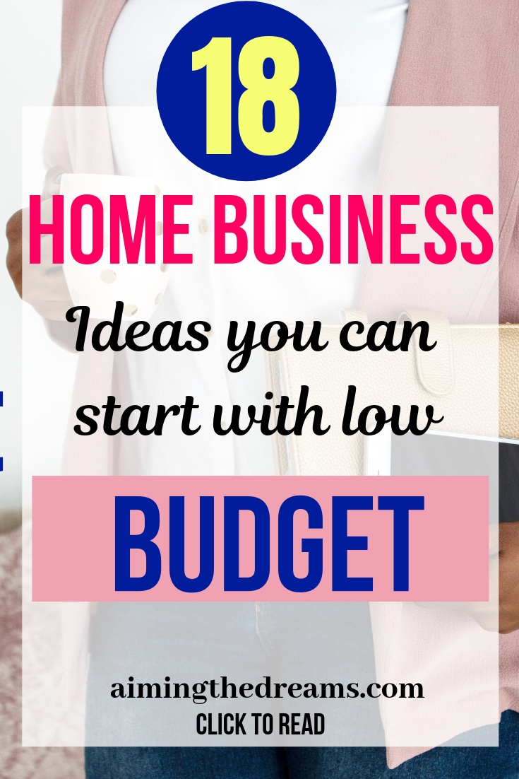 Home business ideas you can start with low budget but you have to invest lot of time. 