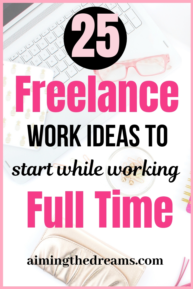 Freelance work ideas you can start while working full time and build these ideas to the point where they can replace your full time income. 