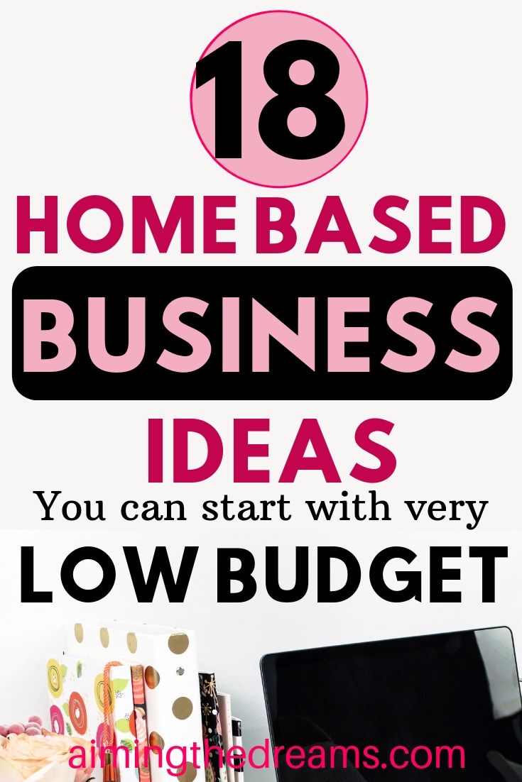 18 home based business ideas to start with low budget