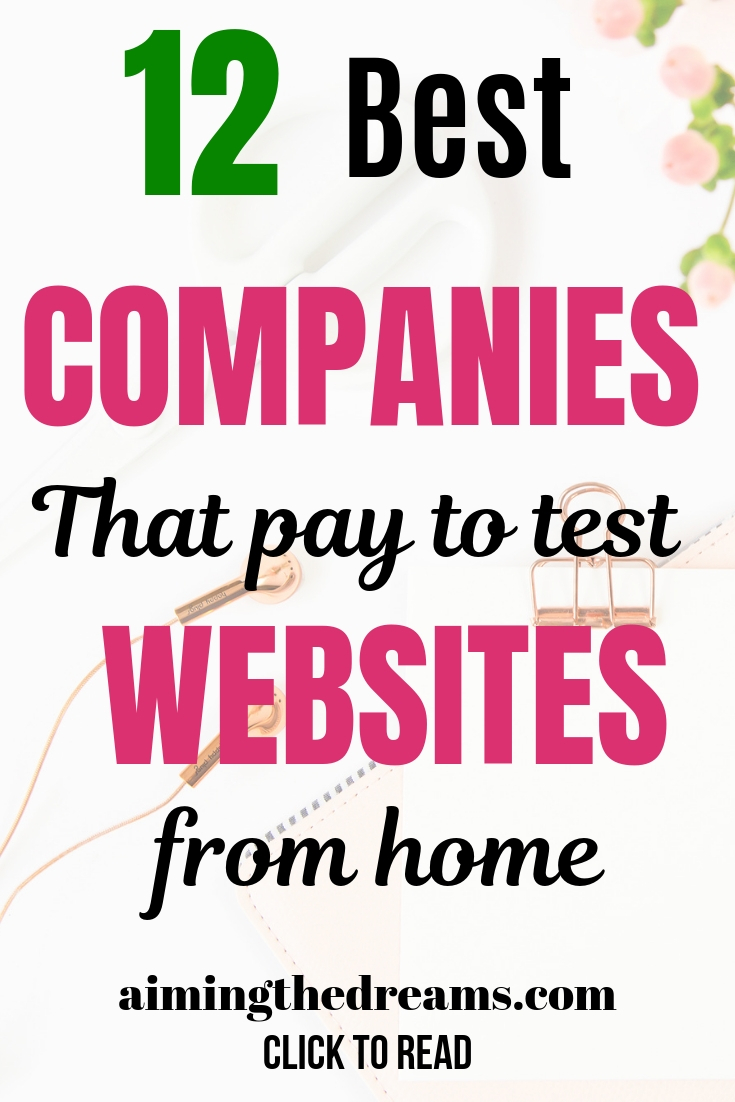 12 best companies pay to test websites from home. Work from home. Earn side income. 