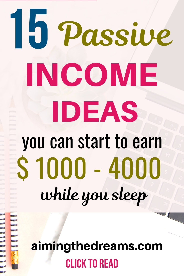 15 passive income ideas you can start to earn an income every month. 