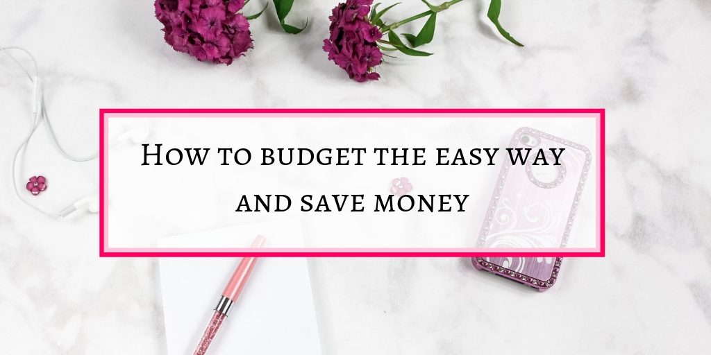 How to b budget the easy way and save money