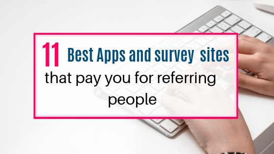 Apps and survey sites that pay you for referring people