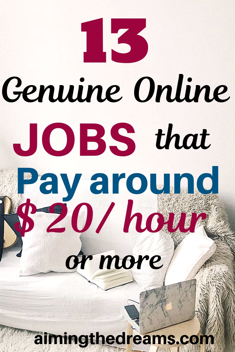 13 genuine online jobs that pay around $20/hr or more. Side hustle ideas to make money online.