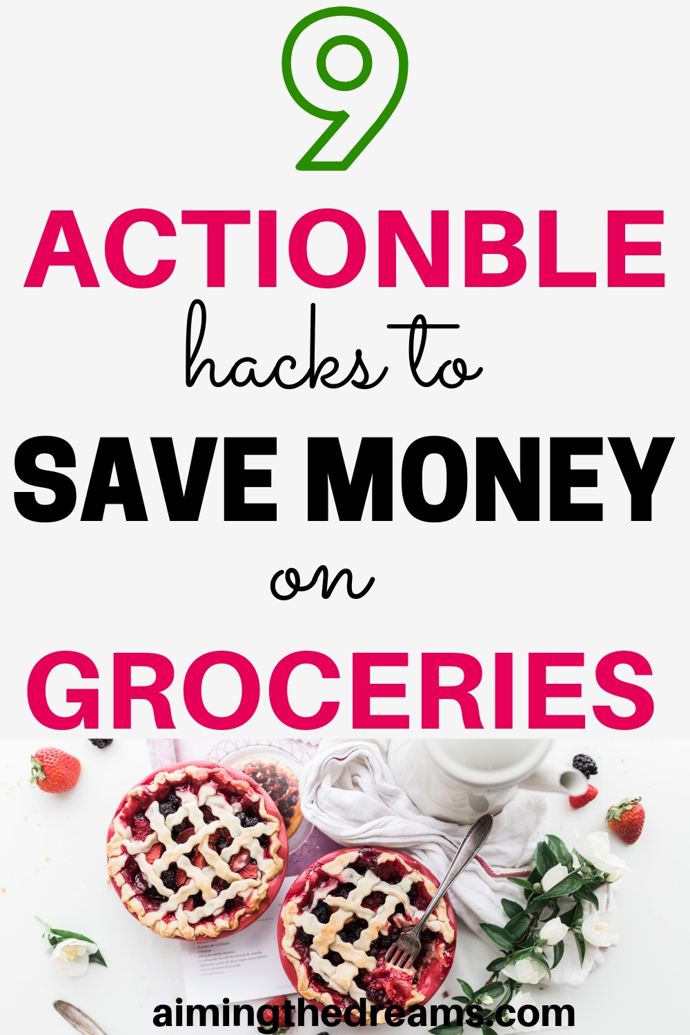 9 simple and actionable hacks to save money on groceries each month without sacrificing your needs.  