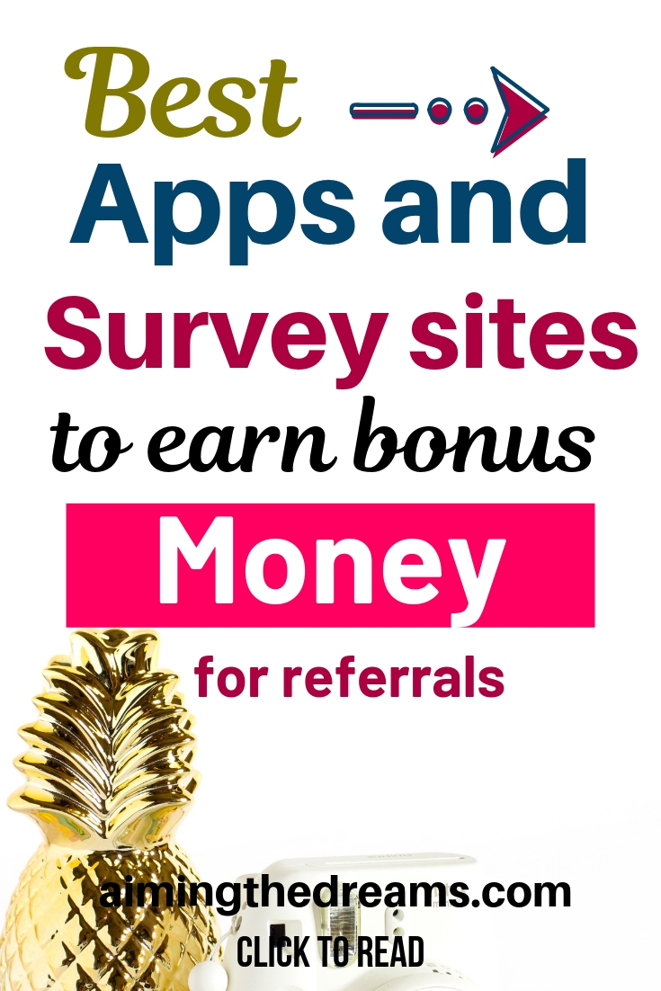 Best apps and survey sites to earn bonus money for referrals. 