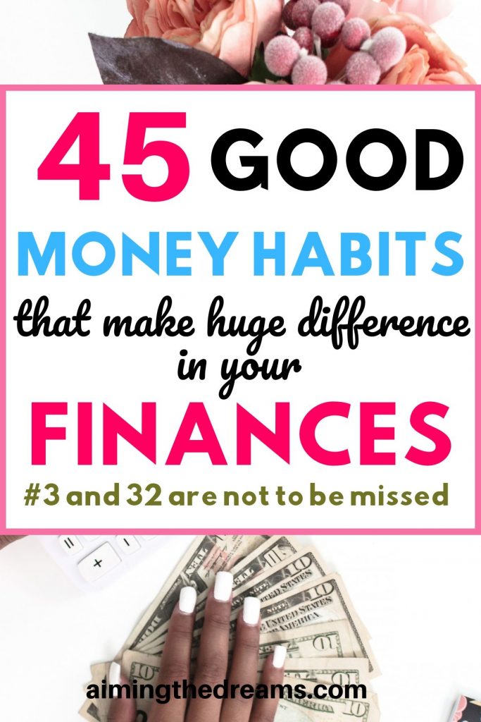 45 good money habits that make huge difference in your financial health.