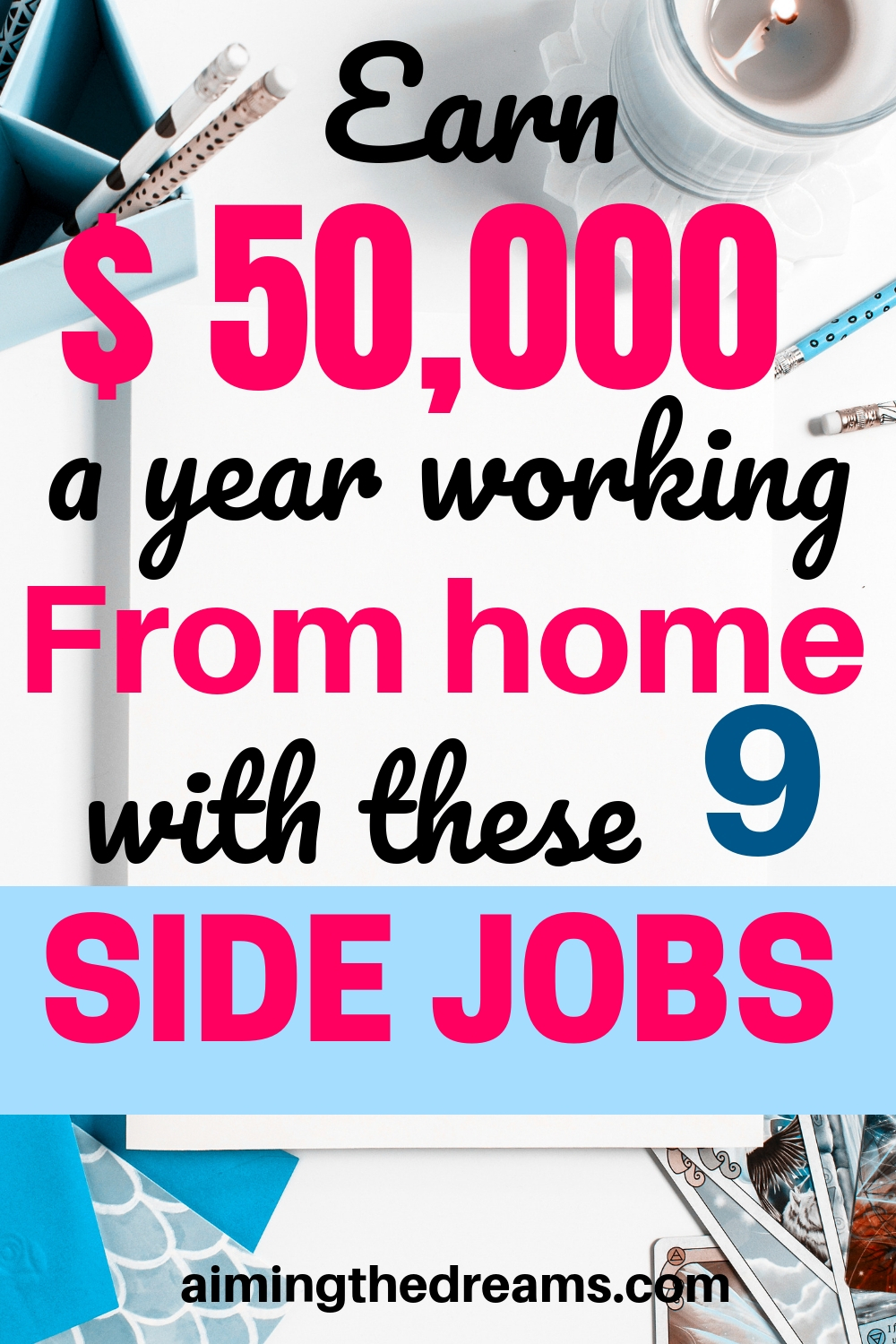 9 best side jobs to earn $50,000 a year working from home. 