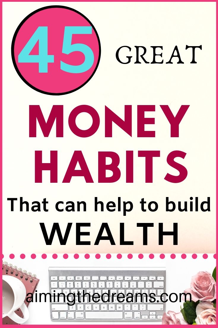 Good money habits to build wealth and that can change your life