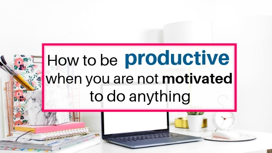 How to be productive when you are not motivated to do anything. Little changes in your working schedule and relaxing helps in accomplishing goals.