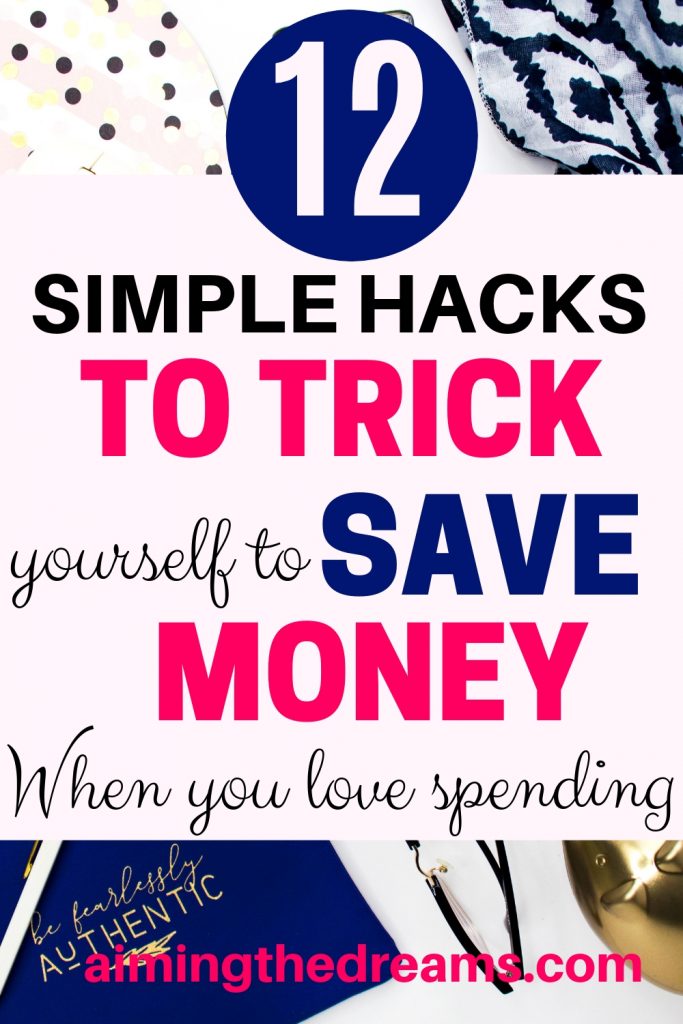 12 simple hacks to trick yourself to save money. saving money becomes easy with saving attitude.