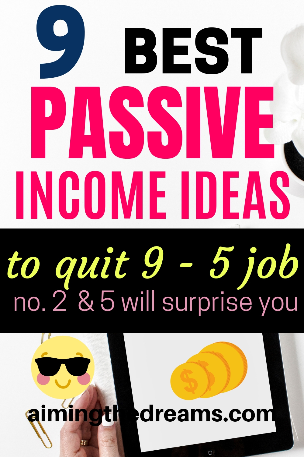 9 best passive income ideas to quit 9-5 job and make money. Side hustles and passive income ideas let you make money on top of your regular income