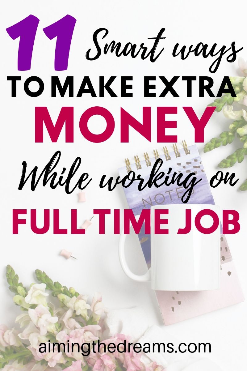11 smart ways to make money while working full time job