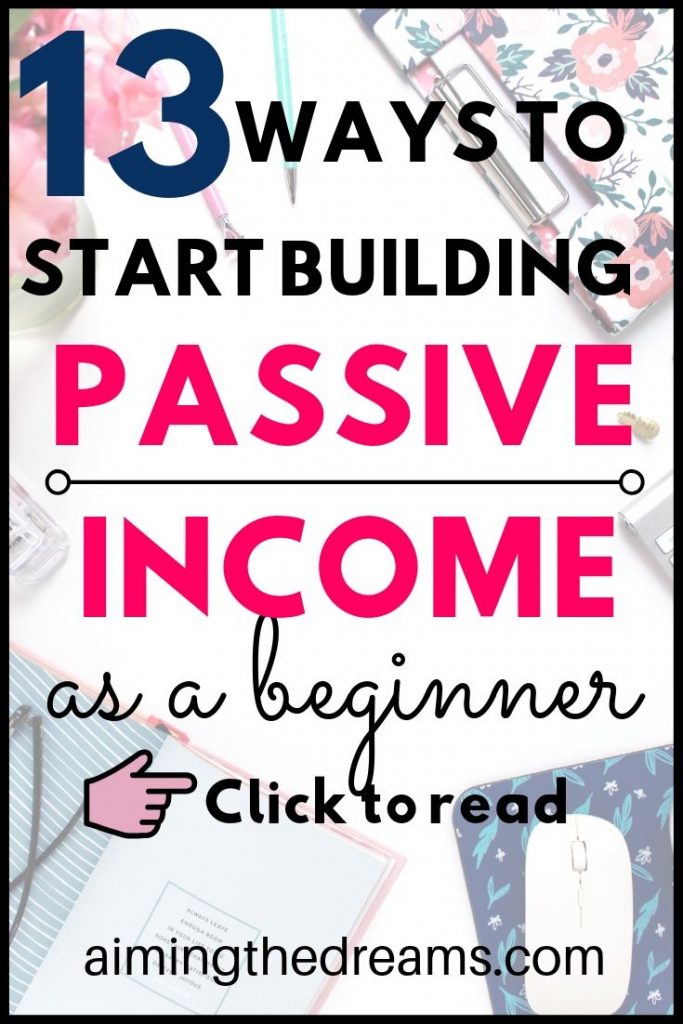 13 ways to start building passive income as a beginner. Passive income let you relax and stay up to date with wealth.