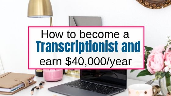 How to become a transcriptionist