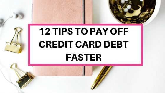 12 tips to pay off credit card faster