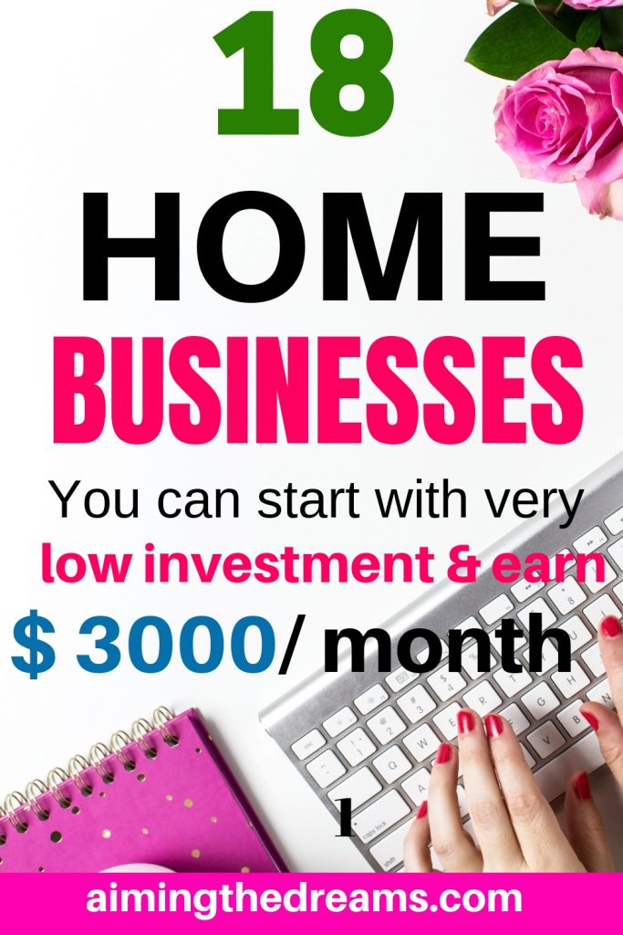 18 home business ideas you can start with low budget - Aimingthedreams