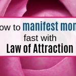 How to manifest abundant money with law of attraction