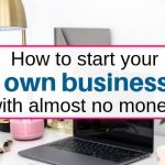 How to start your own business with less money, no questions asked