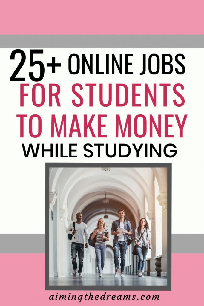25+ online jobs for students to make money while in college