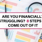 Are you financially struggling? 8 steps to come out of it
