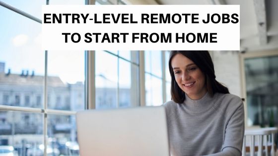 Entry-level remote jobs for beginners to make money from home