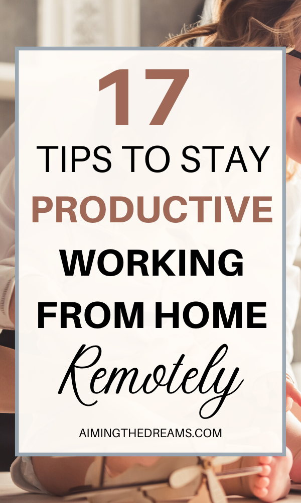 Tips for working remotely or from home