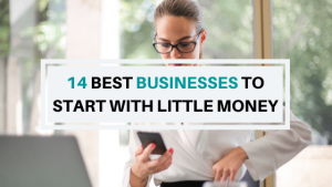 14 best businesses to start with little money for women entrepreneurs