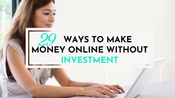 How to make money online without  investment