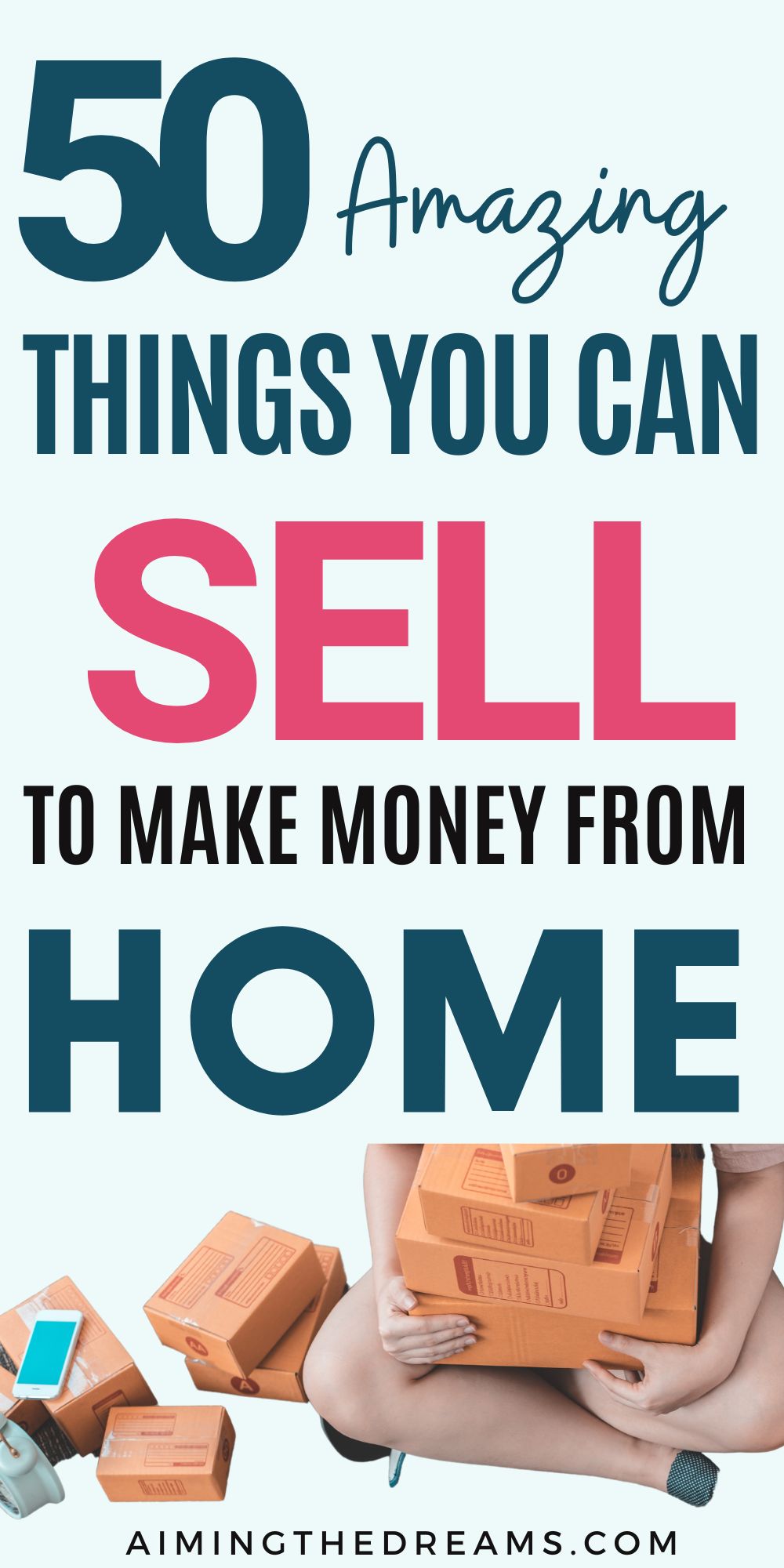 what-can-i-sell-to-make-money-50-things-to-sell-aimingthedreams