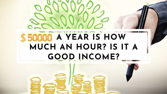$50000 a year is how much an hour?