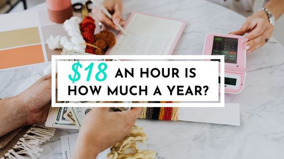 $18 an hour is how much a year