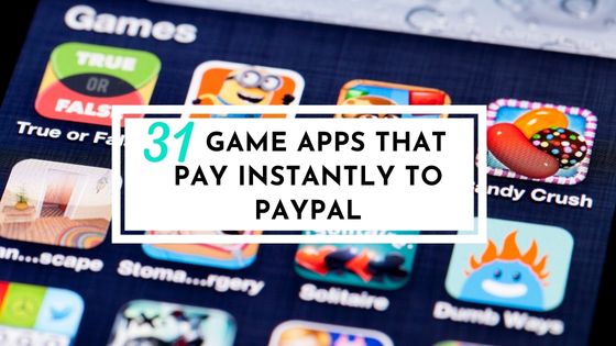 Game apps that pay instantly to paypal