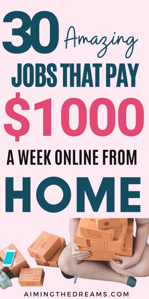 Jobs That Pay $1000 a week online 