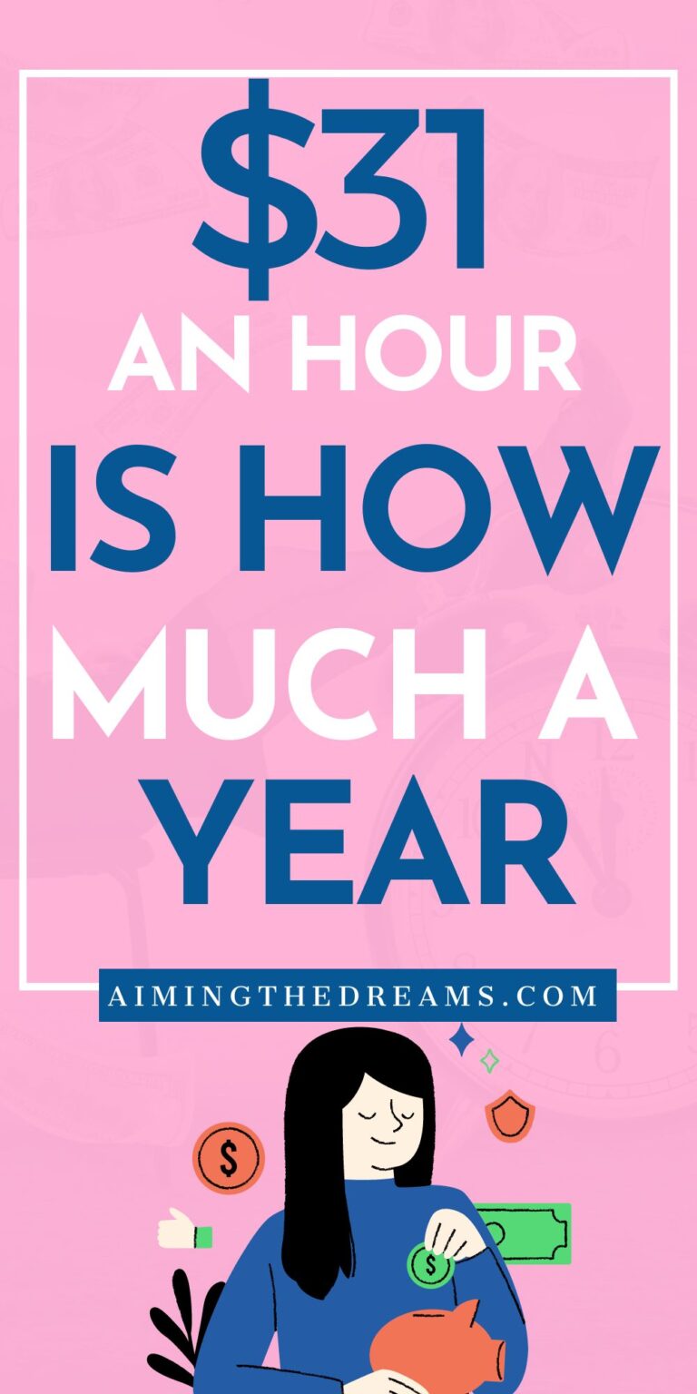 31-an-hour-is-how-much-a-year-is-it-a-good-salary-aimingthedreams