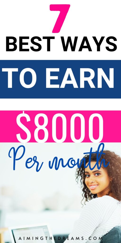 Best ways to make $8000 a month