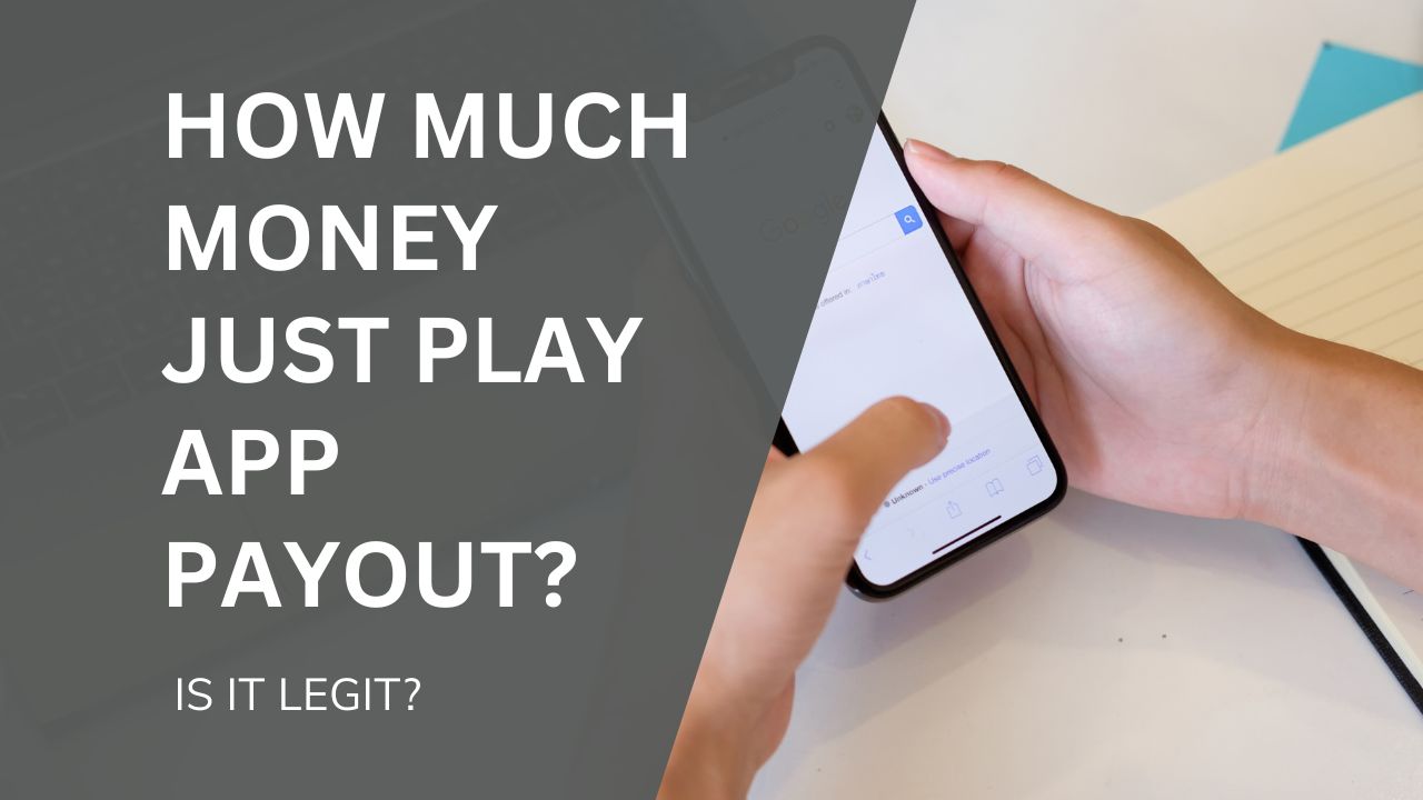 How Much Money Just Play App Payout? Is it legit? Aimingthedreams