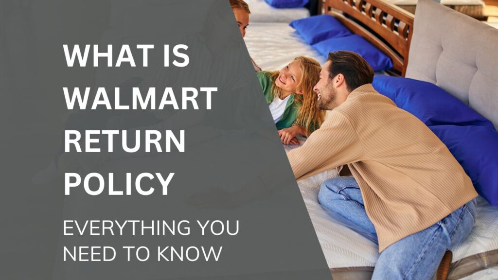 What is Walmart Return Policy